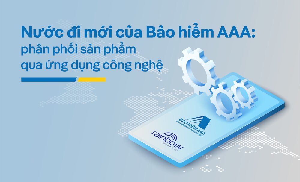 Nước đi mới của Bảo hiểm AAA: phân phối sản phẩm qua ứng dụng công nghệ